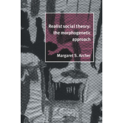 Realist Social Theory: The Morphogenetic Approach
