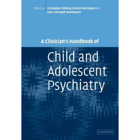 A Clinician's Handbook of Child and Adolescent Psychiatry