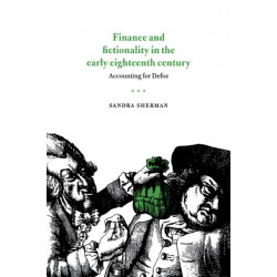 Finance and Fictionality in the Early Eighteenth Century: Accounting for Defoe