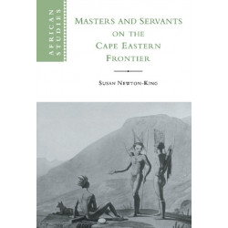 Masters and Servants on the Cape Eastern Frontier, 1760–1803