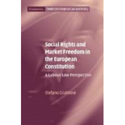 Social Rights and Market Freedom in the European Constitution: A Labour Law Perspective
