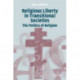 Religious Liberty in Transitional Societies: The Politics of Religion
