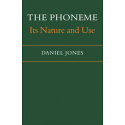 The Phoneme: Its Nature and Use