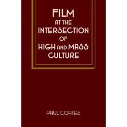 Film at the Intersection of High and Mass Culture