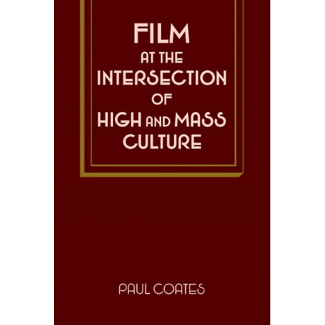 Film at the Intersection of High and Mass Culture