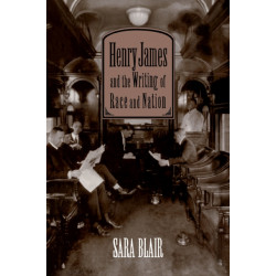 Henry James and the Writing of Race and Nation
