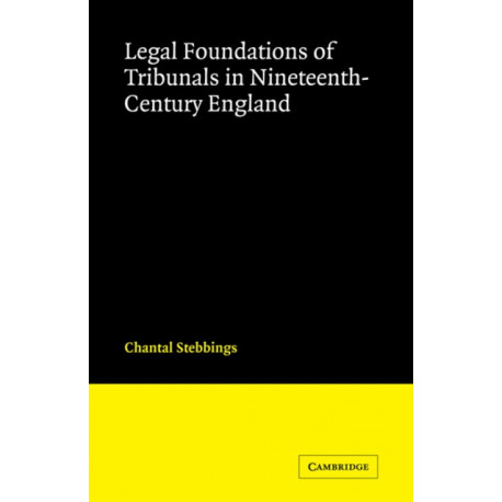 Legal Foundations of Tribunals in Nineteenth Century England