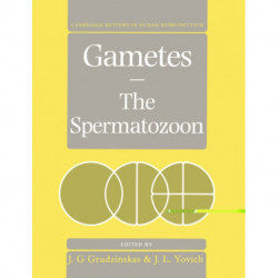 Gametes - The Spermatozoon