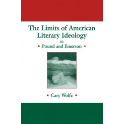 The Limits of American Literary Ideology in Pound and Emerson
