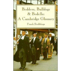 Bedders, Bulldogs and Bedells: A Cambridge Glossary