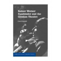 Rainer Werner Fassbinder and the German Theatre