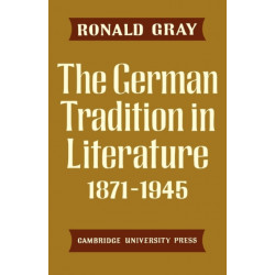 The German Tradition in Literature 1871–1945