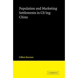 Population and Marketing Settlements in Ch'ing China