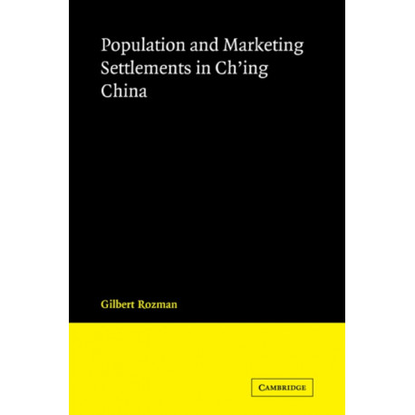 Population and Marketing Settlements in Ch'ing China