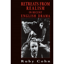 Retreats from Realism in Recent English Drama