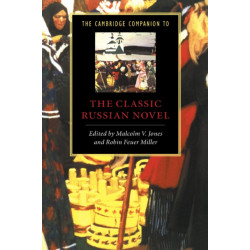 The Cambridge Companion to the Classic Russian Novel