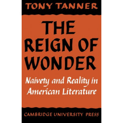 The Reign of Wonder: Naivety and Reality in American Literature