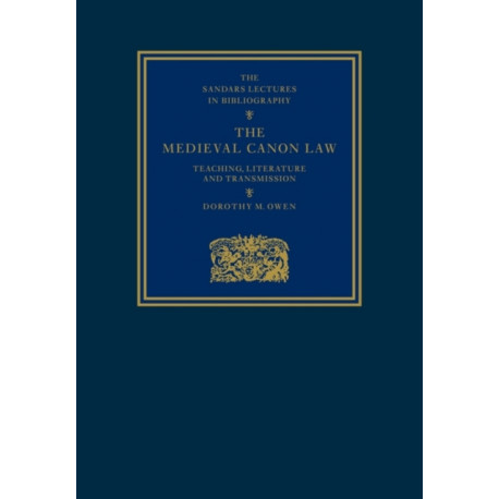 The Medieval Canon Law: Teaching, Literature and Transmission