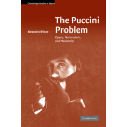 The Puccini Problem: Opera, Nationalism, and Modernity