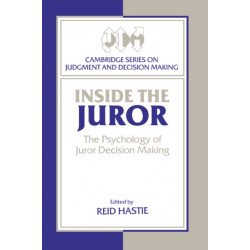 Inside the Juror: The Psychology of Juror Decision Making