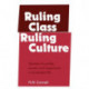 Ruling Class, Ruling Culture
