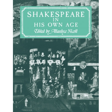 Shakespeare in His Own Age