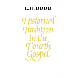 Historical Tradition in the Fourth Gospel