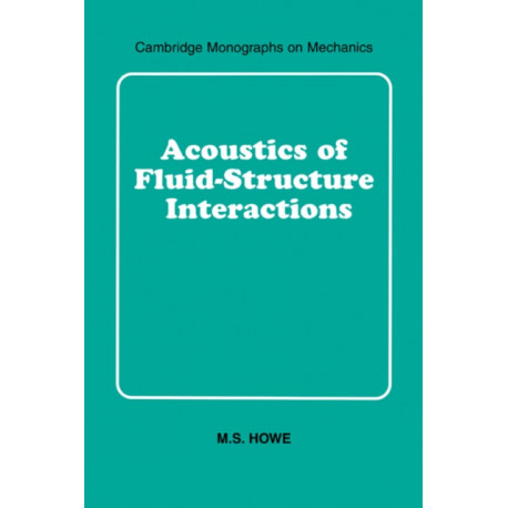 Acoustics of Fluid-Structure Interactions