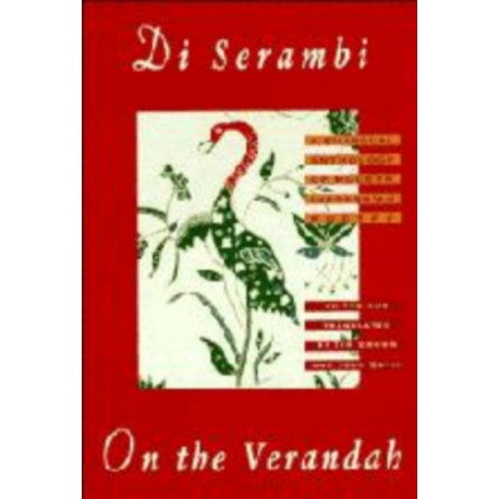 Di Serambi: On the Verandah: A Bilingual Anthology of Modern Indonesian Poetry