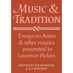 Music and Tradition: Essays on Asian and other Musics Presented to Laurence Picken