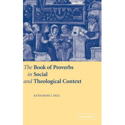 The Book of Proverbs in Social and Theological Context