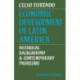 Economic Development of Latin America: Historical Background and Contemporary Problems