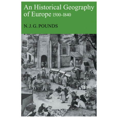 An Historical Geography of Europe, 1500-1840