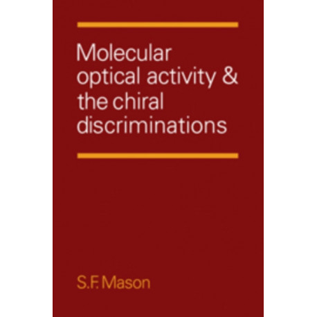 Molecular Optical Activity and the Chiral Discriminations