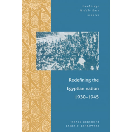 Redefining the Egyptian Nation, 1930–1945