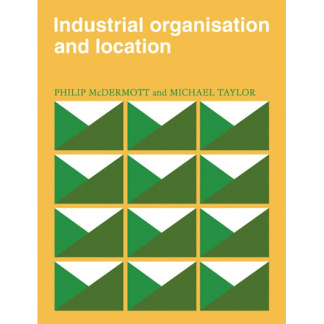 Industrial Organisation and Location