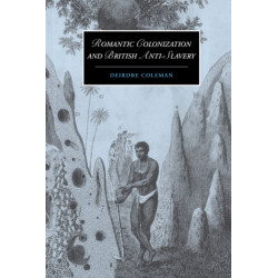 Romantic Colonization and British Anti-Slavery