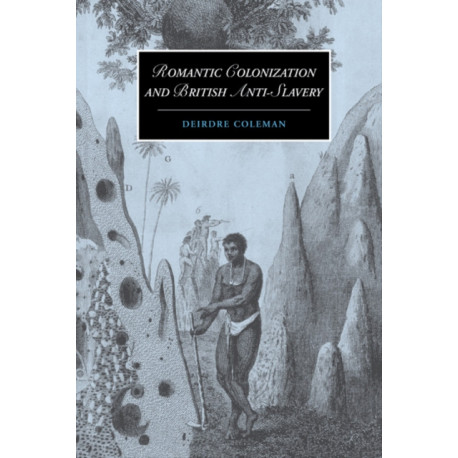 Romantic Colonization and British Anti-Slavery