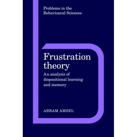 Frustration Theory: An Analysis of Dispositional Learning and Memory