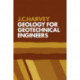 Geology for Geotechnical Engineers
