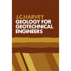 Geology for Geotechnical Engineers