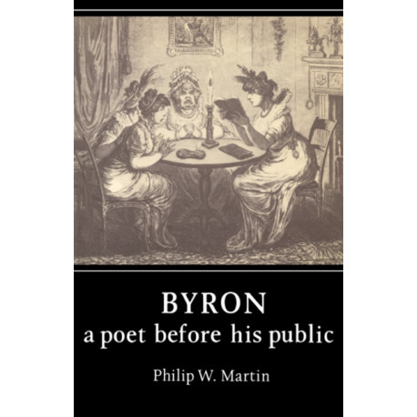 Byron: A Poet before his Public