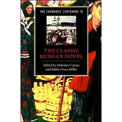 The Cambridge Companion to the Classic Russian Novel