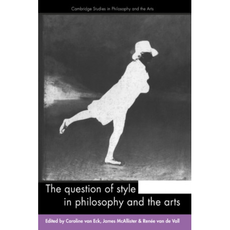 The Question of Style in Philosophy and the Arts