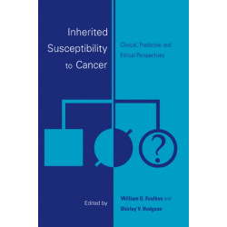 Inherited Susceptibility to Cancer: Clinical, Predictive and Ethical Perspectives