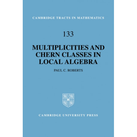 Multiplicities and Chern Classes in Local Algebra