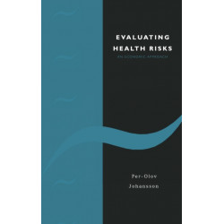 Evaluating Health Risks: An Economic Approach