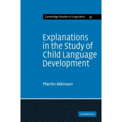 Explanations in the Study of Child Language Development
