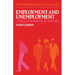 Employment and Unemployment: A Social-Psychological Analysis