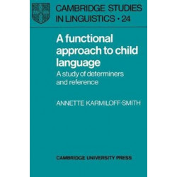 A Functional Approach to Child Language: A Study of Determiners and Reference